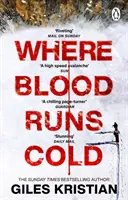 Wo das Blut kalt fließt - Der herzzerreißende Arktis-Thriller - Where Blood Runs Cold - The heart-pounding Arctic thriller