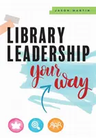 Bibliotheksführung auf Ihre Art - Library Leadership Your Way