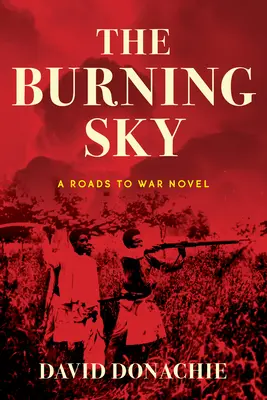 Der brennende Himmel: Ein Roads to War-Roman - The Burning Sky: A Roads to War Novel