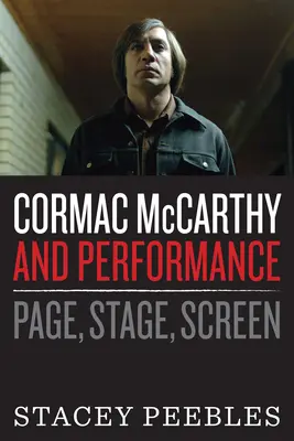 Cormac McCarthy und die Aufführung: Seite, Bühne, Bildschirm - Cormac McCarthy and Performance: Page, Stage, Screen