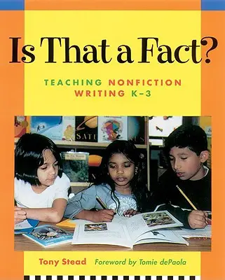 Ist das eine Tatsache? Schreiben von Sachbüchern, K-3 - Is That a Fact?: Teaching Nonfiction Writing, K-3