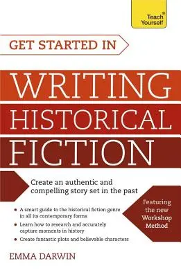 Erste Schritte zum Schreiben historischer Romane - Get Started in Writing Historical Fiction