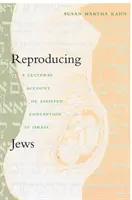 Reproduzierende Juden: Ein kultureller Bericht über die assistierte Empfängnis in Israel - Reproducing Jews: A Cultural Account of Assisted Conception in Israel