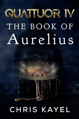 Quattuor IV: Das Buch des Aurelius - Quattuor IV: The Book of Aurelius