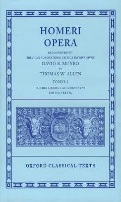 Oper: Band I: Ilias, Bücher I-XII - Opera: Volume I: Iliad, Books I-XII