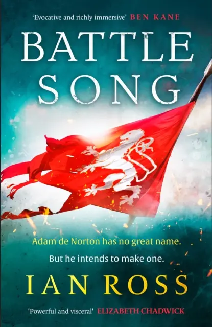 Battle Song - Das historische Abenteuer aus dem 13. Jahrhundert für Fans von Bernard Cornwell und Ben Kane - Battle Song - The 13th century historical adventure for fans of Bernard Cornwell and Ben Kane