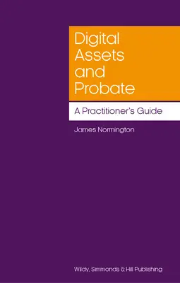 Digitale Vermögenswerte und Nachlass: Ein Leitfaden für Praktiker - Digital Assets and Probate: A Practitioner's Guide