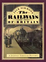 Die Eisenbahnen von Großbritannien - Eine Reise durch die Geschichte - Railways of Britain, The - A Journey Through History