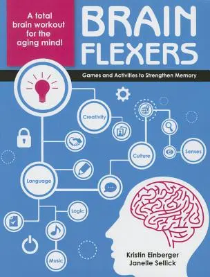 Brain Flexers - Spiele und Aktivitäten zur Stärkung des Gedächtnisses - Brain Flexers - Games and Activities to Strengthen Memory