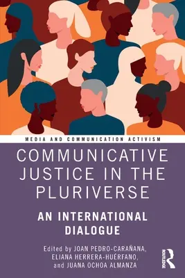 Kommunikative Gerechtigkeit im Pluriversum: Ein internationaler Dialog - Communicative Justice in the Pluriverse: An International Dialogue