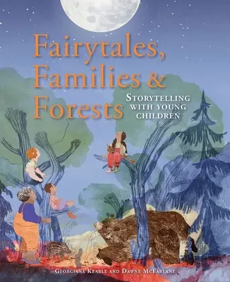 Märchen, Familien und Wälder: Geschichtenerzählen mit kleinen Kindern - Fairytales, Families & Forests: Storytelling with Young Children