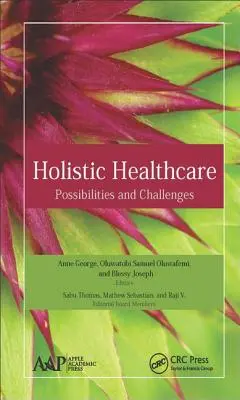Ganzheitliche Gesundheitsfürsorge: Möglichkeiten und Herausforderungen - Holistic Healthcare: Possibilities and Challenges
