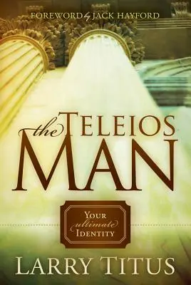 Teleios Man: Deine ultimative Identität - Teleios Man: Your Ultimate Identity