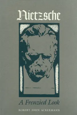 Nietzsche - Ein rasender Blick - Nietzsche - A Frenzied Look