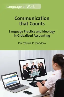 Kommunikation, die zählt: Sprachpraxis und Ideologie im globalisierten Rechnungswesen - Communication That Counts: Language Practice and Ideology in Globalized Accounting