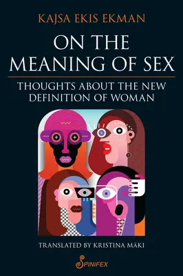 Über die Bedeutung von Sex: Gedanken über die neue Definition der Frau - On the Meaning of Sex: Thoughts about the New Definition of Woman