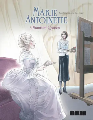 Marie Antoinette, die Phantomkönigin - Marie Antoinette, Phantom Queen