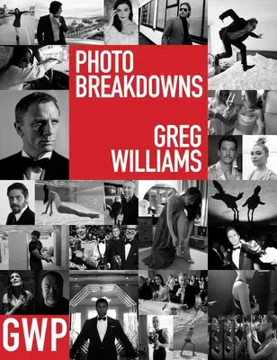 Greg Williams Photo Breakdowns: Die Geschichten hinter 100 Porträts - Greg Williams Photo Breakdowns: The Stories Behind 100 Portraits