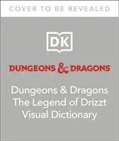 Dungeons & Dragons Die Legende von Drizzt Visuelles Wörterbuch - Dungeons & Dragons The Legend of Drizzt Visual Dictionary