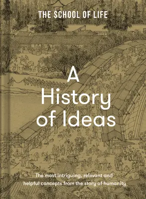 Eine Geschichte der Ideen: Die interessantesten, relevantesten und hilfreichsten Konzepte aus der Geschichte der Menschheit - A History of Ideas: The Most Intriguing, Relevant and Helpful Concepts from the Story of Humanity