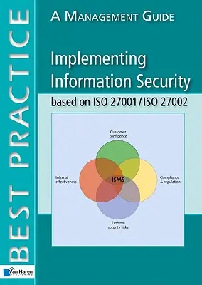 Umsetzung der Informationssicherheit auf der Grundlage von ISO 27001/ISO 27002: Ein Management-Leitfaden - Implementing Information Security Based on ISO 27001/ISO 27002: A Management Guide