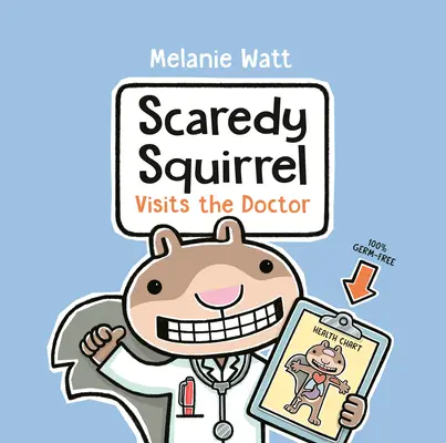 Das ängstliche Eichhörnchen besucht den Arzt - Scaredy Squirrel Visits The Doctor