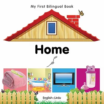 Mein erstes zweisprachiges Buch-Home (Englisch-Urdu) - My First Bilingual Book-Home (English-Urdu)