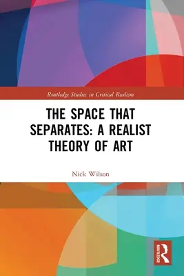 Der Raum, der trennt: Eine realistische Theorie der Kunst - The Space That Separates: A Realist Theory of Art