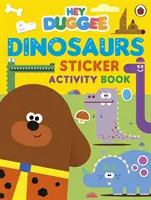 Hey Duggee: Dinosaurier - Sticker-Aktivitätsbuch - Hey Duggee: Dinosaurs - Sticker Activity Book