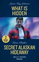 Das Verborgene / Secret Alaskan Hideaway - Das Verborgene / Secret Alaskan Hideaway - What Is Hidden / Secret Alaskan Hideaway - What is Hidden / Secret Alaskan Hideaway