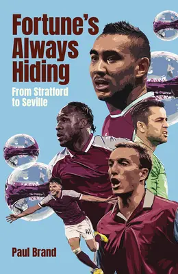 Das Glück versteckt sich immer: Von Stratford bis Sevilla - Fortune's Always Hiding: From Stratford to Seville