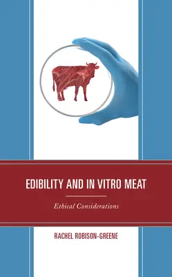 Genießbarkeit und In-vitro-Fleisch: Ethische Überlegungen - Edibility and In Vitro Meat: Ethical Considerations