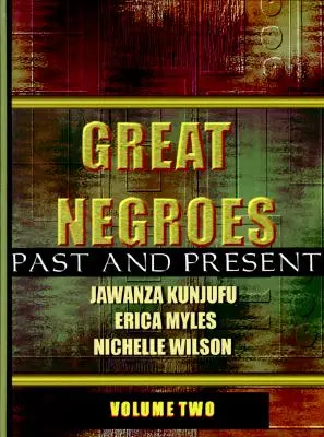 Große Neger: Vergangenheit und Gegenwart: Band Zwei - Great Negroes: Past and Present: Volume Two