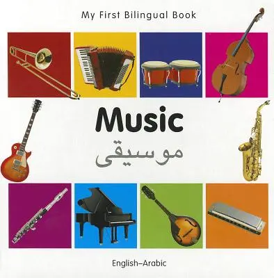 Mein erstes zweisprachiges Buch - Musik (Englisch-Arabisch) - My First Bilingual Book-Music (English-Arabic)