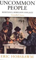 Ungewöhnliche Menschen - Widerstand, Rebellion und Jazz - Uncommon People - Resistance, Rebellion and Jazz