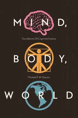 Geist, Körper, Welt: Grundlagen der Kognitionswissenschaft - Mind, Body, World: Foundations of Cognitive Science