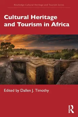Kulturelles Erbe und Tourismus in Afrika - Cultural Heritage and Tourism in Africa