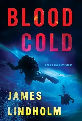 Blutkalt: Ein Chris-Black-Abenteuer - Blood Cold: A Chris Black Adventure