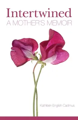 Ineinander verschlungen: Die Memoiren einer Mutter - Intertwined: A Mother's Memoir