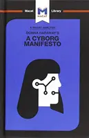 Analyse von Donna Haraways A Cyborg Manifesto - Wissenschaft, Technologie und Sozialismus-Feminismus im späten zwanzigsten Jahrhundert - Analysis of Donna Haraway's A Cyborg Manifesto - Science, Technology, and Socialist-Feminism in the Late Twentieth Century