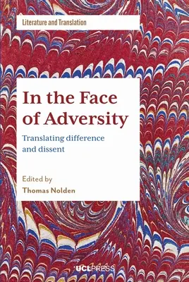 Im Angesicht des Unglücks: Differenz und Dissens übersetzen - In the Face of Adversity: Translating Difference and Dissent