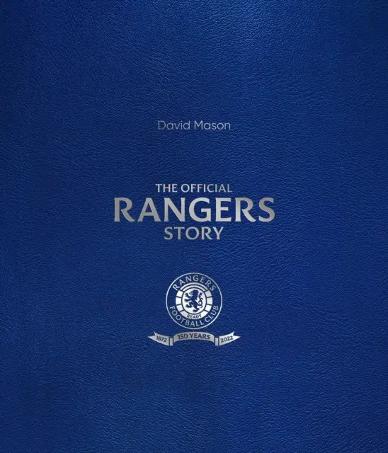 Die Geschichte der Rangers - 150 Jahre eines bemerkenswerten Fußballvereins - Rangers Story - 150 Years of a Remarkable Football Club