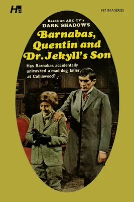 Dark Shadows - Die komplette Taschenbuch-Bibliothek Reprint Buch 27: Barnabas, Quentin und Dr. Jekylls Sohn - Dark Shadows the Complete Paperback Library Reprint Book 27: Barnabas, Quentin and Dr. Jekyll's Son