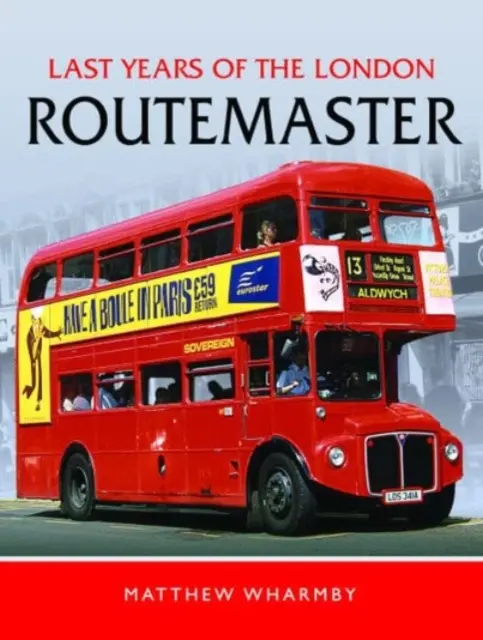 Die letzten Jahre des Londoner Routemaster - Last Years of the London Routemaster