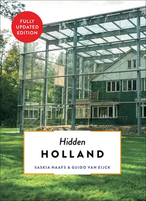 Hidden Holland Aktualisiert & Überarbeitet - Hidden Holland Updated & Revised