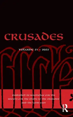 Kreuzzüge: Band 21 - Crusades: Volume 21