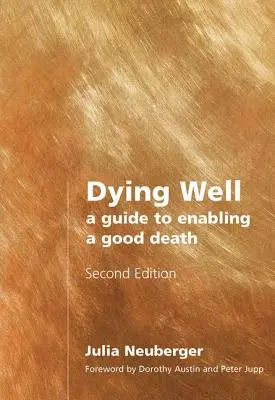 Gutes Sterben: Ein Leitfaden zur Ermöglichung eines guten Todes - Dying Well: A Guide to Enabling a Good Death