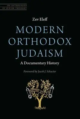 Modernes orthodoxes Judentum: Eine dokumentarische Geschichte - Modern Orthodox Judaism: A Documentary History
