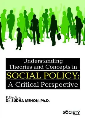 Verständnis von Theorien und Konzepten in der Sozialpolitik: Eine kritische Perspektive - Understanding Theories and Concepts in Social Policy: A Critical Perspective