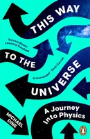 Dieser Weg zum Universum - Eine Reise in die Physik - This Way to the Universe - A Journey into Physics